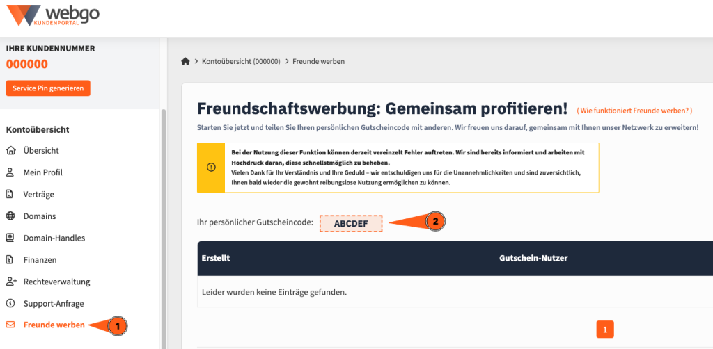 Jetzt Freunde und Bekannte werben und gemeinsam 10 € auf die nächste Rechnung sparne. Ihr findet Euren Gutscheincode im webgo Kundenportal, unter dem Menüpunkt "Freunde werben".