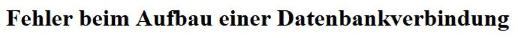 Screenshot der WordPress-Fehlermeldung "Fehler beim Aufbau einer Datenbankverbindung".